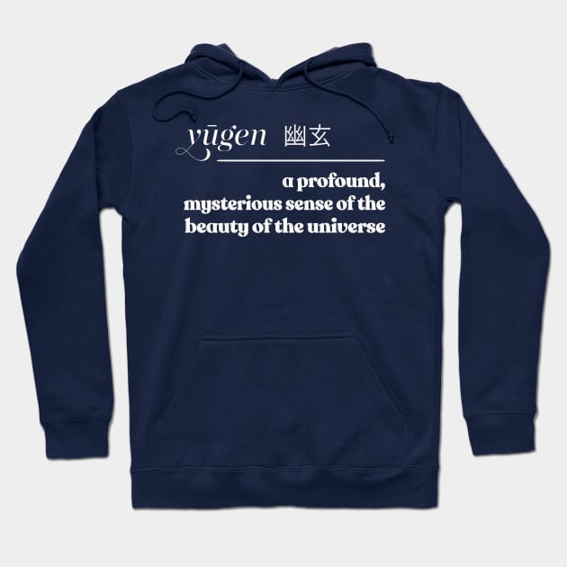 Yūgen(幽玄)  / Japanese Aesthetics // Word Lover Gift Hoodie by DankFutura